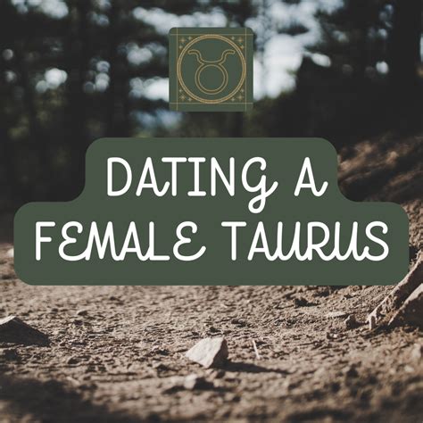 dating a taurus woman experience